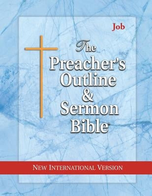 The Preacher's Outline & Sermon Bible: Job: New International Version by Worldwide, Leadership Ministries