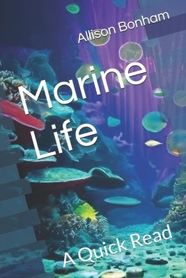 Marine Life: A Quick Read by Bonham, Allison