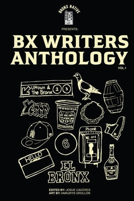 BX Writers Anthology Vol. 1 by Caceres, Josue