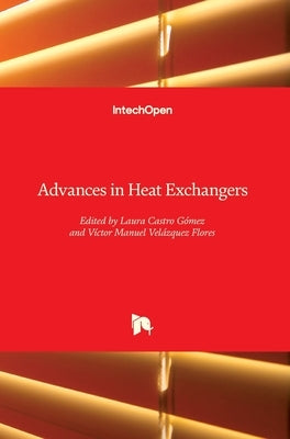 Advances in Heat Exchangers by Castro Gómez, Laura