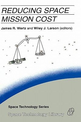 Reducing Space Mission Cost by Wertz, J. R.