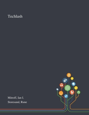 Techlash by Mitroff, Ian I.