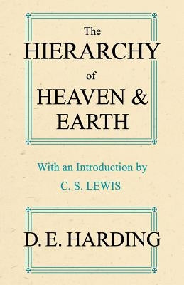The Hierarchy of Heaven and Earth (abridged) by Harding, Douglas Edison