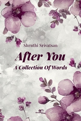 After You A Collection Of Words by Srivatsan, Shruthi