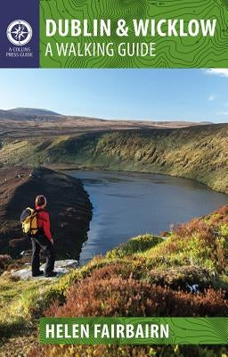 Dublin & Wicklow: A Walking Guide by Fairbairn, Helen