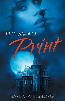 The Small Print by Elsborg, Barbara