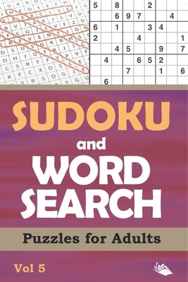 Sudoku and Word Search Puzzles for Adults Vol 5 by Puzzle Crazy