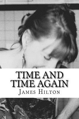 Time and Time Again by Hilton, James