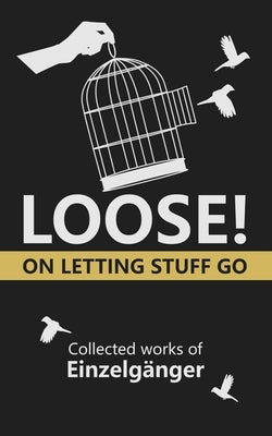 Loose: On Letting Stuff Go by Nikolova, Mariyana