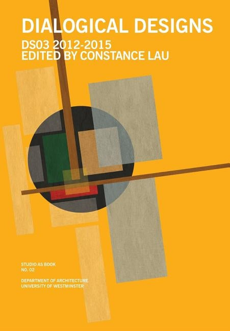 Dialogical Designs by Lau, Constance