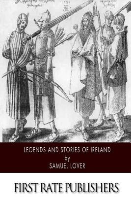 Legends and Stories of Ireland by Lover, Samuel