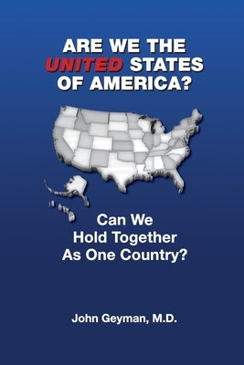 Are We the United States of America? by Geyman, John P.