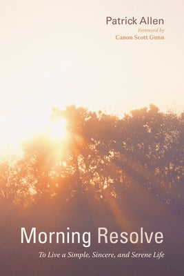 Morning Resolve by Allen, Patrick
