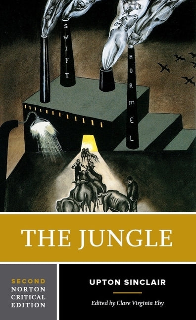 The Jungle: A Norton Critical Edition by Sinclair, Upton