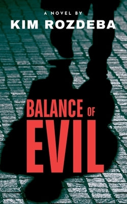 Balance of Evil by Rozdeba, Kim