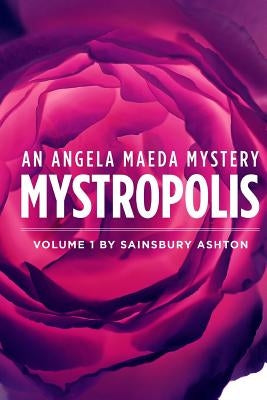 Mystropolis: An Angela Maeda Mystery by Sainsbury, Thomas