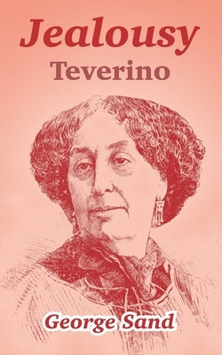 Jealousy: Teverino by Sand, George