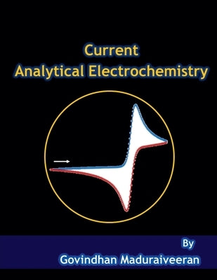 Current Analytical Electrochemistry by Govindhan, Maduraiveeran