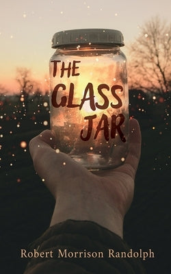 The Glass Jar by Randolph, Robert Morrison