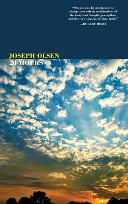 24 Hours: Poems by Olsen, Joseph