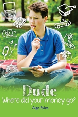 Dude, Where did your money go? by Junior, Jose Carlos S.