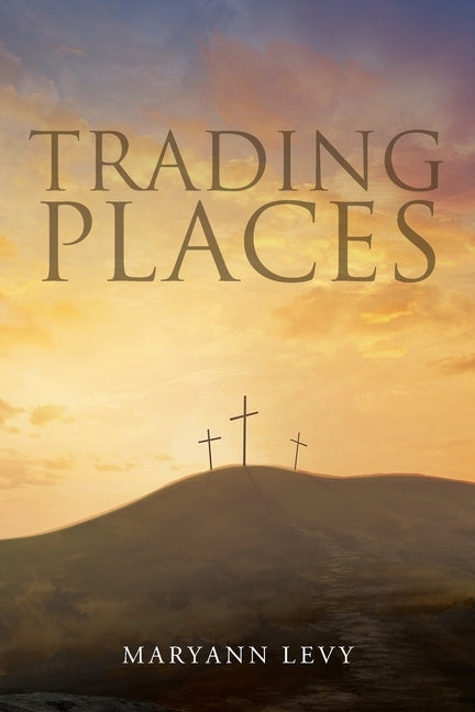 Trading Places by Levy, Maryann