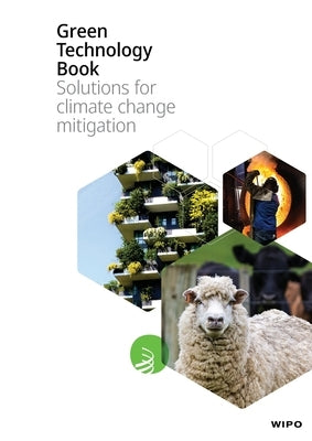 Green Technology Book: Solutions for Climate Change Mitigation by Wipo