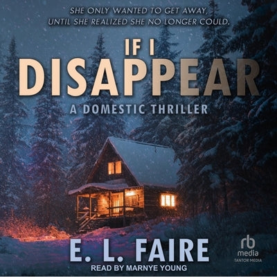 If I Disappear by Faire, E. L.