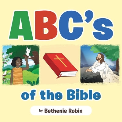 ABC's of the Bible by Robin, Bethenie