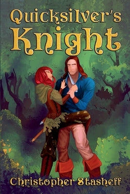 Quicksilver's Knight by Stasheff, Christopher