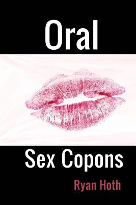 Oral Sex coupons by Both, Ryan
