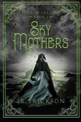 Sky Mothers by Erickson, J. R.