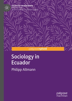 Sociology in Ecuador by Altmann, Philipp