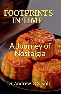 Footprints in Time by Koh, Andrew C. S.