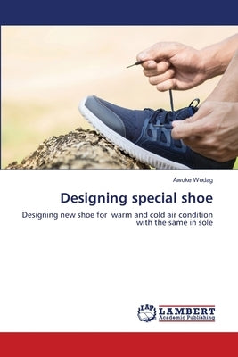Designing special shoe by Wodag, Awoke