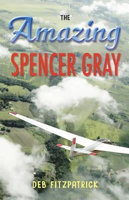 Amazing Spencer Gray by Fitzpatrick, Deb