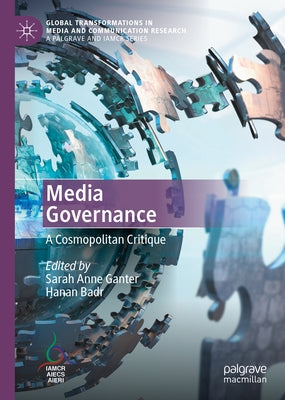 Media Governance: A Cosmopolitan Critique by Ganter, Sarah Anne
