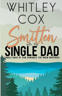 Smitten with the Single Dad by Cox, Whitley
