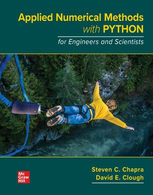 Loose Leaf for Applied Numerical Methods with Python for Engineers and Scientists by Chapra, Steven C.