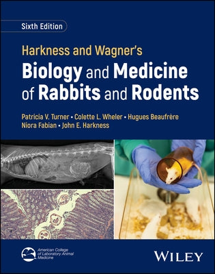 Harkness and Wagner's Biology and Medicine of Rabbits and Rodents by Turner, Patricia V.