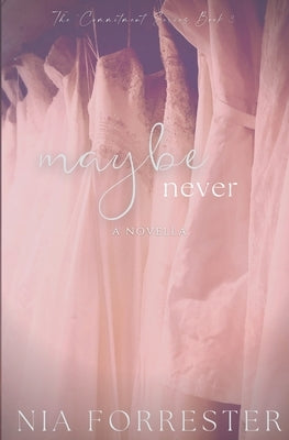 Maybe Never by Forrester, Nia