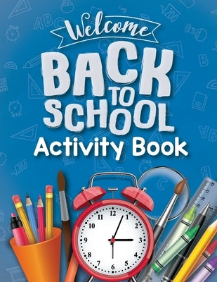 School Activity Book for Kids 6-12: Activity Book for Children in School, Dot to Dot, Word Search Book, Sudoku, Dot Marker, How to Draw Activity Book by Bidden, Laura