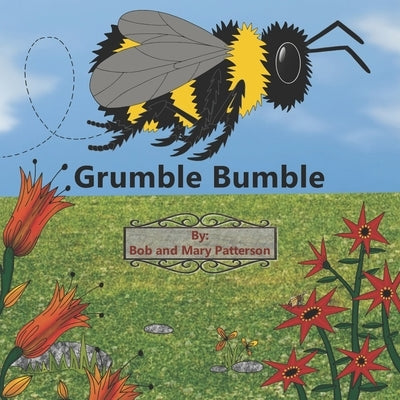 Grumble Bumble by Patterson, Mary