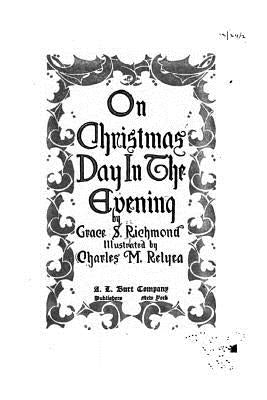 On Christmas Day in the Evening by Richmond, Grace S.