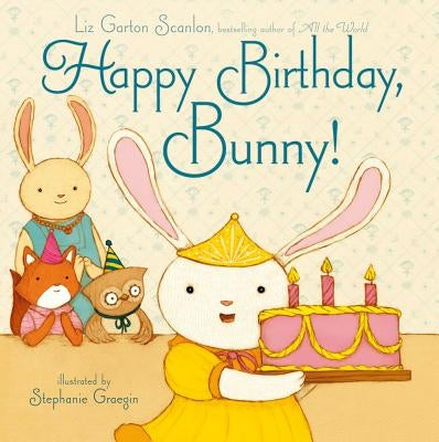 Happy Birthday, Bunny! by Scanlon, Liz Garton