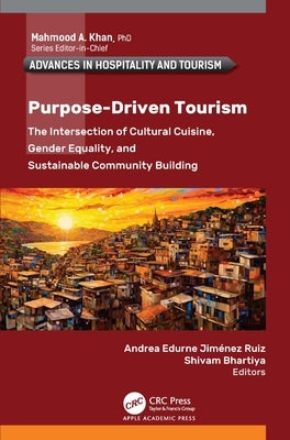 Purpose-Driven Tourism: The Intersection of Cultural Cuisine, Gender Equality, and Sustainable Community Building by Jiménez Ruiz, Andrea Edurne