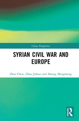 Syrian Civil War and Europe by Chen, Zhao