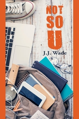 Not so U by Wade, J. J.