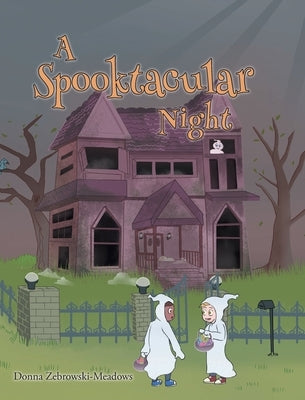 A Spooktacular Night by Zebrowski-Meadows, Donna