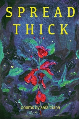 Spread Thick by Triana, Sara